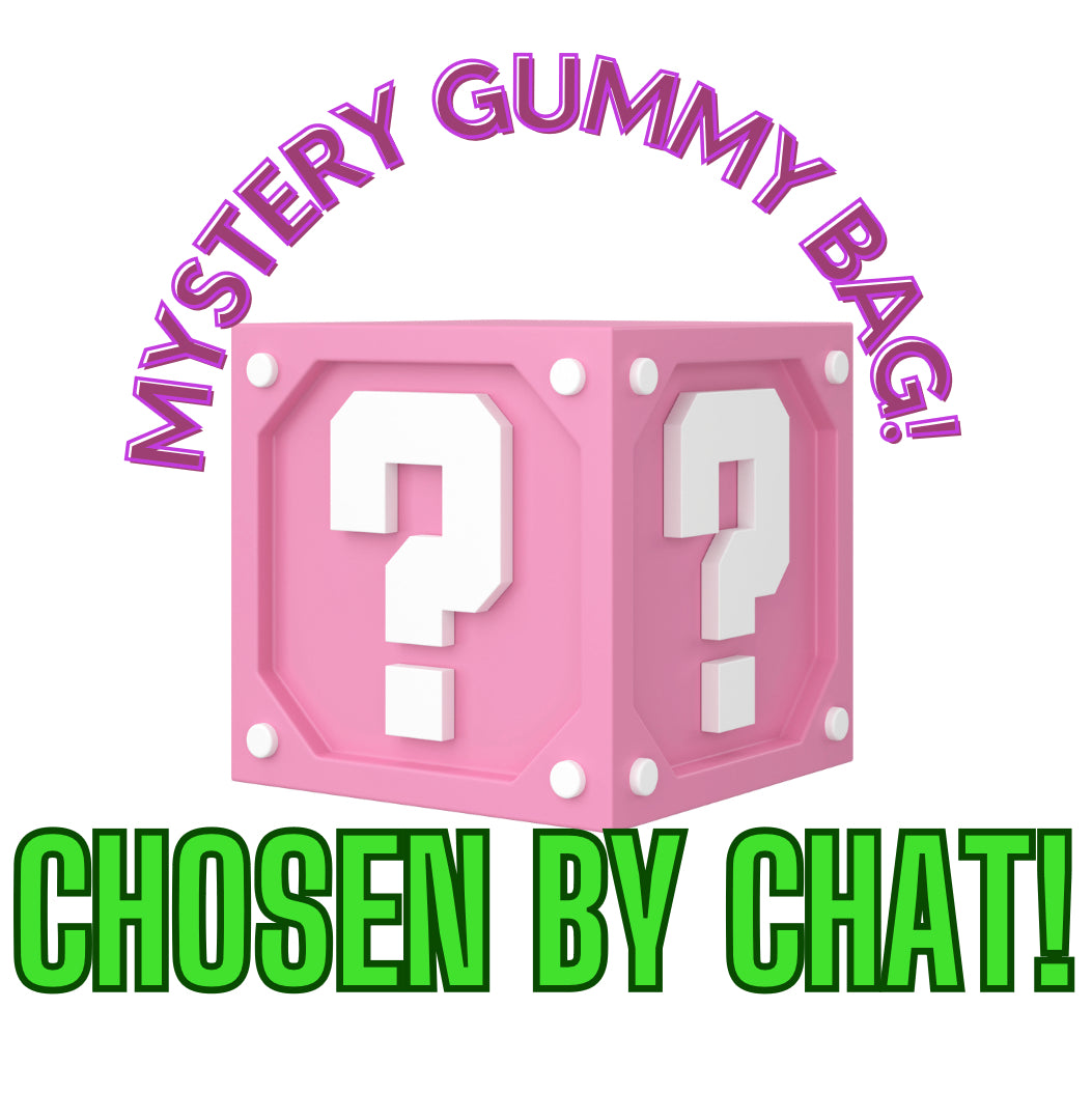 MYSTERY GUMMY BAG! CHOSEN BY LIVE CHAT.